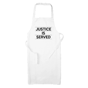 “Justice is served” apron