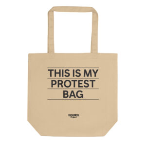 'This is my protest bag' tote