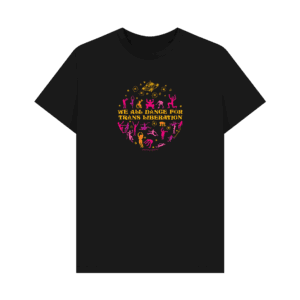 LIMITED EDITION Frank Duffy "We all dance for trans liberation" T-shirt