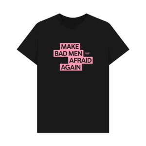 Make bad men afraid again T-shirt